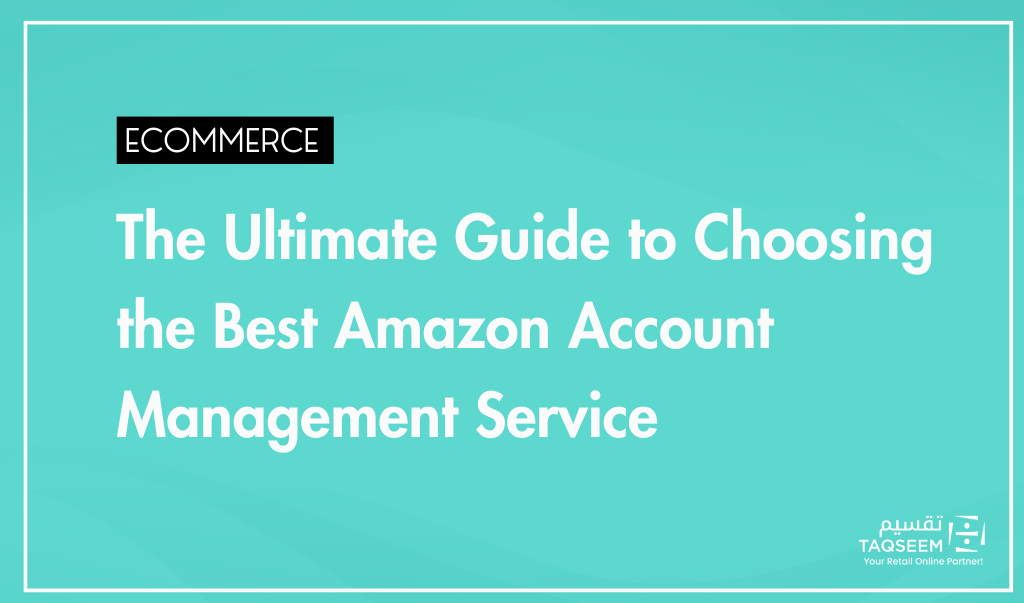 The Ultimate Guide to Choosing the Best Amazon Account Management Service